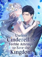 Useless Cinderella’s Feeble Attempt to Save the Kingdom Manga