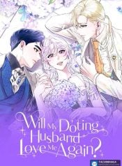 Will My Doting Husband Love Me Again? Manga