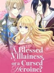 A Blessed Villainess, or a Cursed Heroine